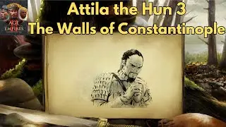 Age of Empires II DE | Attila the Hun 3: The Walls of Constantinople