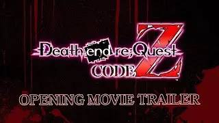 Death end re;Quest: Code Z | Opening Movie Trailer | PS4&reg;, PS5&reg;