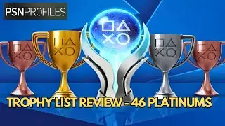 Playstation Trophy List Review - Awesome Trophy Hunter (46 Plats)