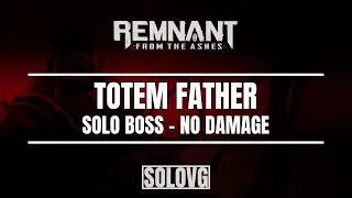 REMNANT: FROM THE ASHES - Totem Father Boss Fight (No Damage)