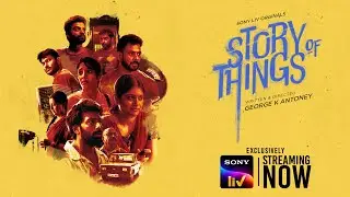 Story of Things | Trailer | Tamil | Gauthami, Bharath | Sony LIV Originals | Streaming Now