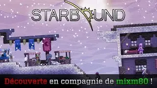 VAISSEAUX ! - D&eacute;couverte de Starbound avec mixm80 ! [PC 1080p]