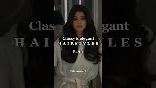 Best hairstyles for classy ladies | Elegant hairstyles inspo