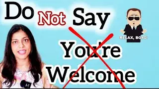Don&rsquo;t Say &ldquo;You&rsquo;re Welcome&rdquo; &ndash; Use These 25 Smart English Replies