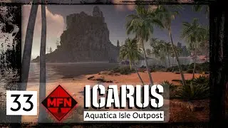 Icarus - Aquatica Isle: Outpost | Extreme | Play in 2025 | Part 33 #icarus #survival