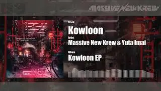 Massive New Krew & Yuta Imai - 九龍