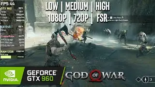 GTX 960 | God of War - 1080p, 720p FSR - High, Medium, Low