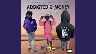 Addicted 2 Money (feat. Jaywatts)