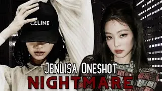 Jenlisa Oneshot | Nightmare