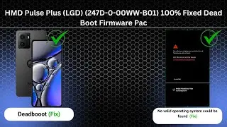 HMD Pulse Plus LGD 247D 0 00WW B01 New Firmware | 100% Fixed Dead Boot Solution