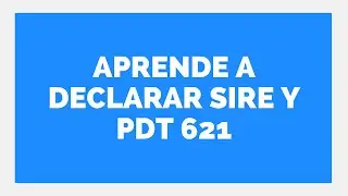 👍 APRENDE A DECLARAR EL #SIRE Y #PDT621 👉 Estudio Contable En Lima