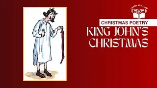 Christmas Poetry Read-Aloud: King John's Christmas by A. A. Milne
