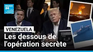 Renversement de Maduro : les dessous d'une attaque militaire sans pr&eacute;c&eacute;dent &bull; FRANCE 24