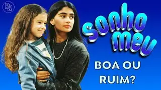 Opinião | SONHO MEU: uma DECEPÇÃO de novela?
