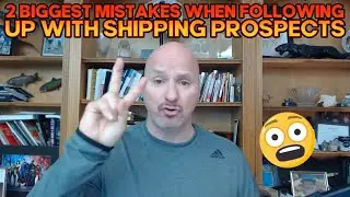The 2 Biggest Freight Broker Sales Mistakes When Following Up With Shipping Prospects
