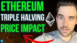 The TRUTH about Ethereum&rsquo;s Triple Halving - Price Impact