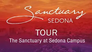Video Tour of Arizona's Best Addiction Rehab Center | The Sanctuary at Sedona