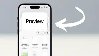 Как использовать приложение &laquo;Предварительный просмотр&raquo; на iPhone (iOS 26)