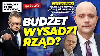 Budżet wysadzi rząd? Gość: Kamil Sobolewski, główny ekonomista Pracodawców RP [NA ŻYWO]