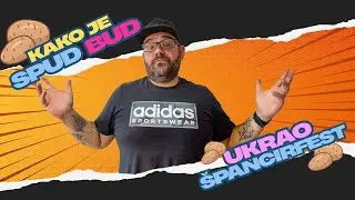 KAKO JE SPUD BUD UKRAO ŠPANCIRFEST - Jesu li ovo najfiniji krumpiri na svijetu?