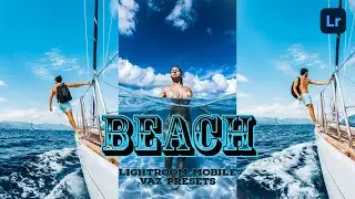 Beach Presets - Como criar esse efeito | Lightroom Mobile Presets | Preset Beach | Free Preset