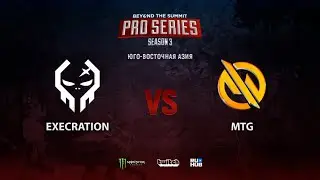 Execration vs MTG, BTS Pro Series Season 3: SEA, bo2, game 2 [Adekvat]