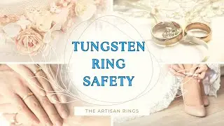 Are Tungsten Rings Safe? Watch This First!