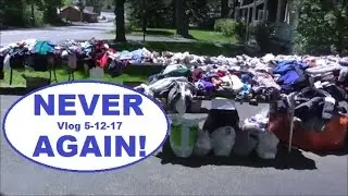 Vlog 5-12-17 NEVER AGAIN!