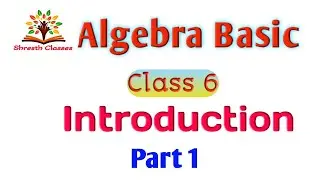 Basic Algebra - Introduction || Class 6 Algebra in hindi || Algebra concepts || Algebra basics
