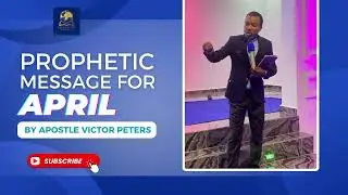 PROPHETIC MESSAGE FOR APRIL || OUR MONTH OF HARVEST