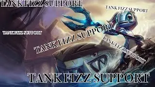 TANK FIZZ SUPPORT | LoL