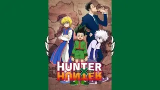 Hunter X Hunter (2011) Theme Song (عربى/Arabic)