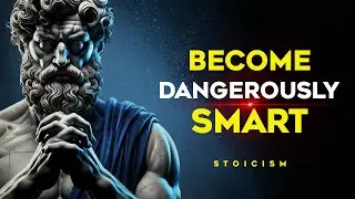 8 Ruthless Lessons That Make You Dangerously Smart | Stoic Philosophy