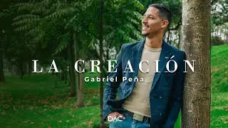 Gabriel Pe&ntilde;a - La Creaci&oacute;n