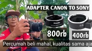 Adpter Lensa Canon Dslr to Sony Apsc
