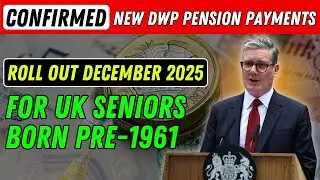 Confirmed: New DWP Pension Payments Roll Out December 2025 for UK Seniors Born Pre-1961