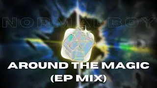 NormalBoy - Around The Magic (EP Mix) [Opalescent Sounds]