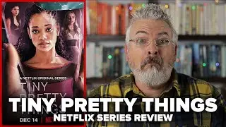 Tiny Pretty Things (2020) Netflix Series Review