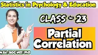 Class-23 Partial Correlation |Statistics in Education & Psychology @InculcateLearning Ravina