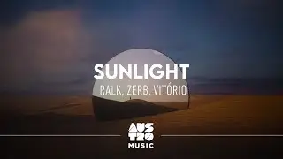 Ralk, Zerb, Vit&oacute;rio - Sunlight (Clipe Oficial)