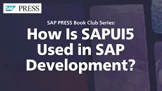 Как SAPUI5 используется при разработке SAP?