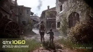 A Plague Tale: Innocence - GTX 1060 | i5 6600K | Detailed Benchmark