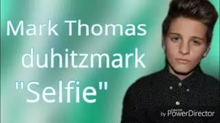 Mark Thomas / duhitzmark - Selfie ( lyrics )
