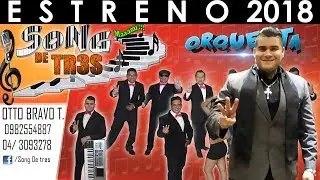 Estreno 2018 Orquesta Song De Tr3s Mix Mi Corazon