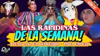 ⚫️ LAS RAPIDINAS DE LA SEMANA | ALEXIS 3XL DEPRIMIDA | BURRITA NUEVO ROSTRO | TMD3 INICIA GRABACI&Oacute;N