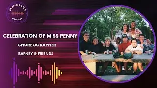 Purple Roads | Celebration of Miss Penny | Choreographer | Barney & Friends