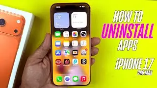 iPhone 17 Pro Max - How To Uninstall Apps