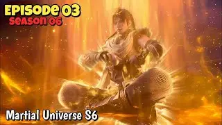 Martial Universe Season 6 Episode 3 | Novel Explain In Hindi   Martial Universe Season