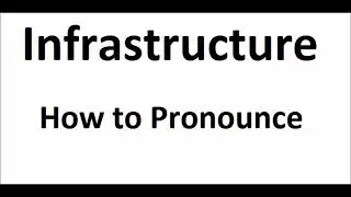 How to pronounce Infrastructure||How to say Infrastructure||Infrastructure Pronunciation