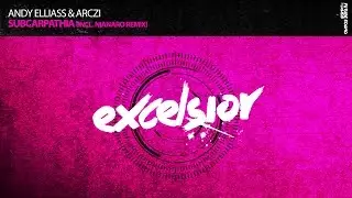 Andy Elliass & Arczi &bdquo;Subcarpathia&rdquo; (Oryginalny miks) ASOT 709 *JUŻ TERAZ!*